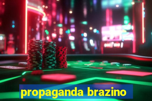 propaganda brazino